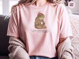 I have a detailed plan  for a minor disaster funny shirt - photo 7