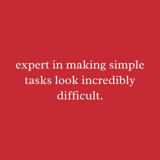 Self-Deprecating Humor. Simple Tasks. Difficult Outcomes. Relatable funny shirt
