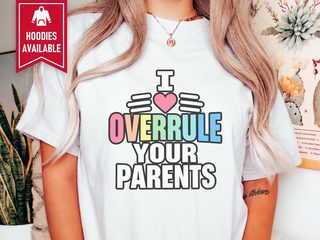 I Heart Overrule Your Parents funny shirt - photo 1