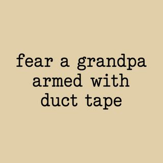Fear A Grandpa Duct Tape Funny Old Man Shirt Cool Grandpa Tee