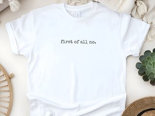 First Of All No funny shirt - photo 4