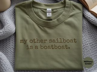 My Other Sailboat Is A Boatboat funny shirt - photo 7