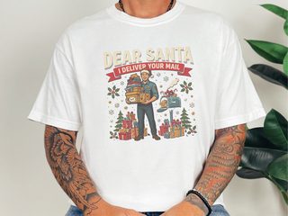 Dear Santa I Deliver Your Mail funny shirt - photo 1