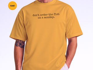 Don't Order The Fish On A Monday funny shirt - photo 8