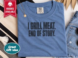 I Grill Meat Bold Lettering funny shirt - photo 6