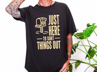 Just Here To Sort Things Out funny shirt - photo 2