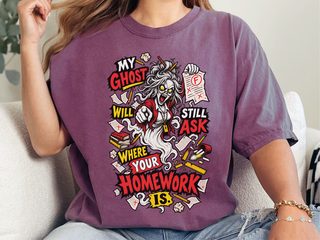 My Ghost Will Still Ask Where Your Homework Is funny shirt - photo 4