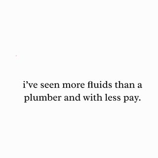 Hospital Fluids Plumber Pay Funny Nurse Life Healthcare Tee