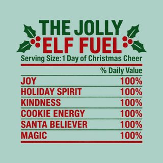 Jolly Elf Fuel Nutrition Label Funny Christmas Elf Shirt Design