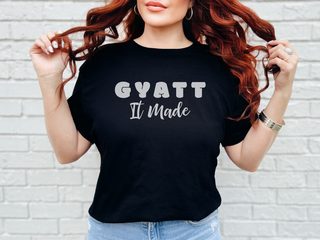 Gyatt It Made funny shirt - photo 5