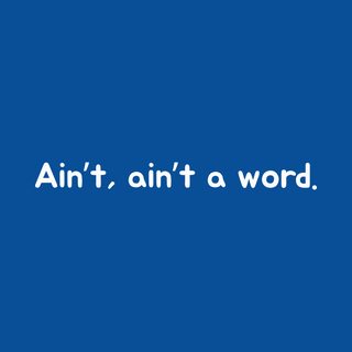"Ain't Ain't a word" Funny Grammar Slang Gen Z NYC Millennial Tee