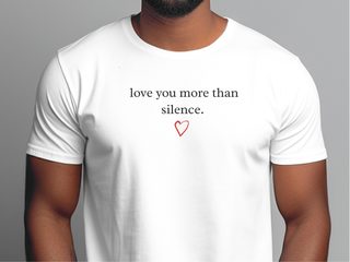 I Love You More Than Silence funny shirt - photo 2