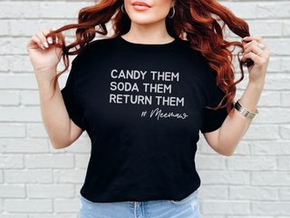 Candy Them, Soda Them, Return Them, #MeeMaw funny shirt - photo 4