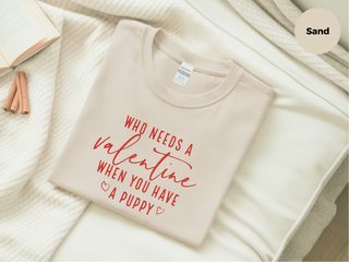 Who Needs A Valentine When You Have A Puppy funny shirt - photo 5