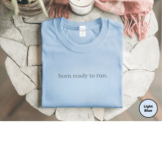 Born Ready To Run funny shirt - photo 3