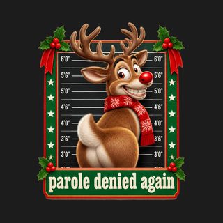 Reindeer Mugshot Parole Denied Christmas Family Shirt Crewneck