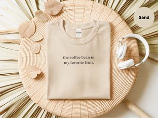 The Coffee Bean Is My Favorite Fruit funny shirt - photo 6