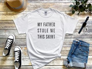 My Father Stole Me This Shirt - photo 7