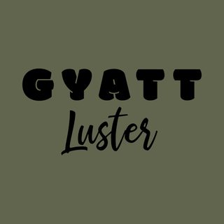 Internet Slang Gyatt Luster Shirt for Confident Body Positive Vibes