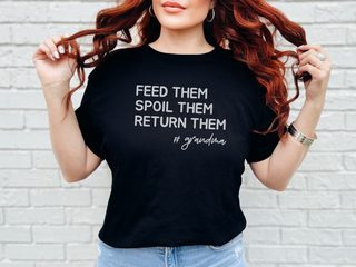 Feed Them, Spoil Them, Return Them, #Grandma funny shirt - photo 4