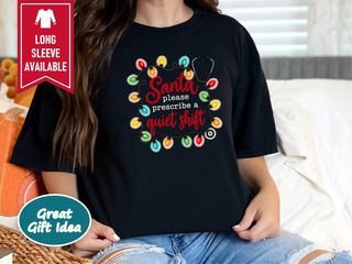 Santa Prescribe Quiet Shift Stethoscope funny shirt - photo 3