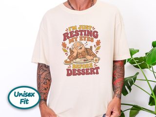 Resting My Eyes Before Dessert funny shirt - photo 8