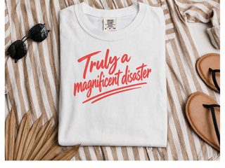 Truly A Magnificent Disaster Script funny shirt - photo 2