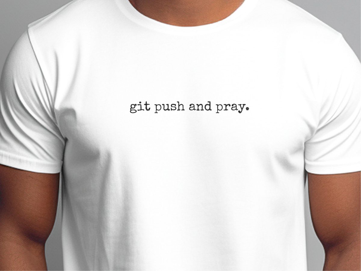 Git Push And Pray Funny Programmer Coding Life Deployment Shirt