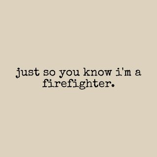 Just So You Know I'm A Firefighter Brave Hero First Responder Shirt