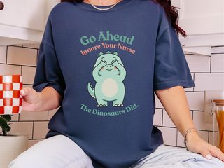 Dinosaur Ignore Nurse funny shirt - photo 8