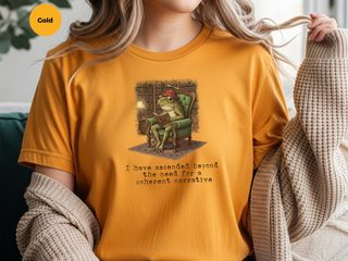 I Have Ascended Beyond The Need For A  Coherent Narrative funny shirt - photo 8