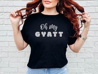 Oh My Gyatt funny shirt - photo 5