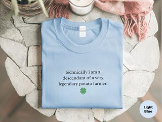 Technically I Am A Descendant Of A Very Legendary Potato Farmer funny shirt - photo 1