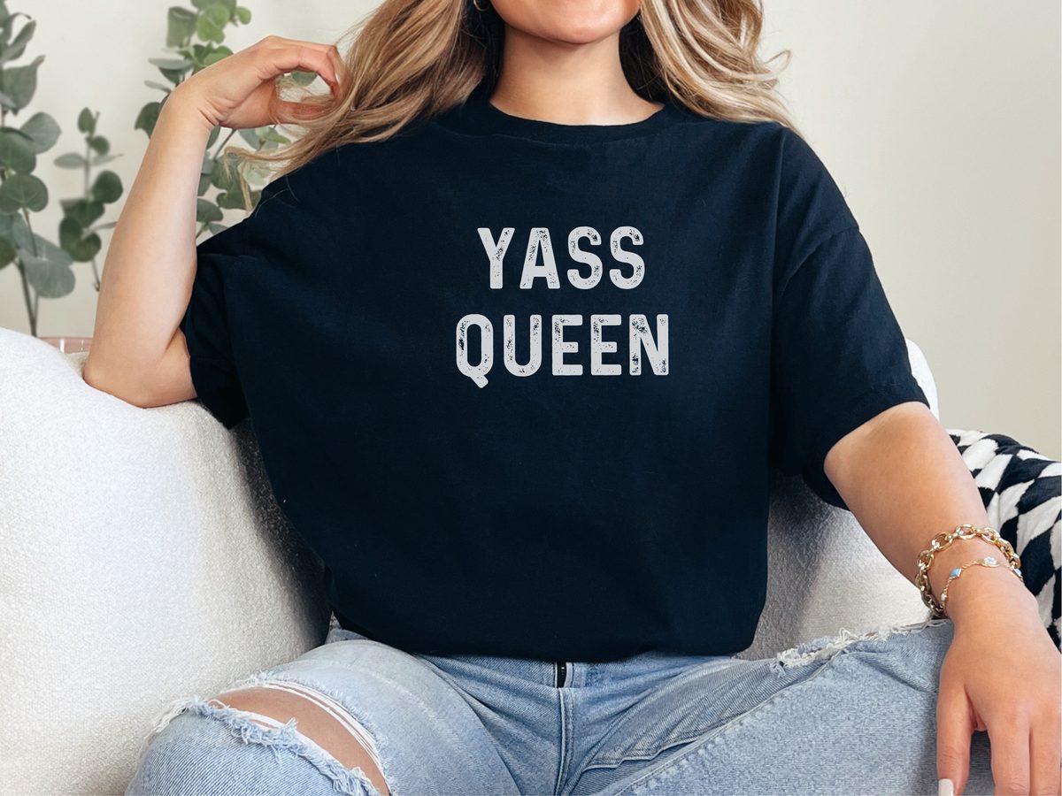 Yass Queen Slay Drag Culture Pop Culture Gen Z Slang Shirt