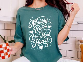 Making Room For One More Heart funny shirt - photo 5