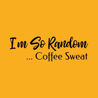 I'm So Random Coffee Shirt - Funny Caffeine Addict Humor Tee