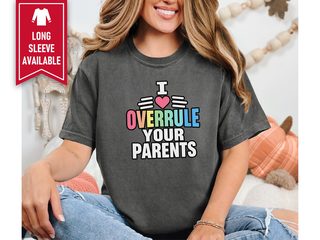 I Heart Overrule Your Parents funny shirt - photo 4
