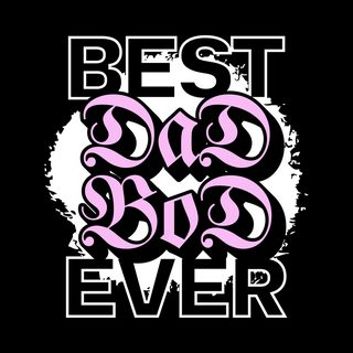 "Best Dad Bod Ever" Funny Father's Day Gift Tee for Confident Dads
