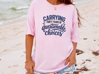 Forty Years Of Questionable Choices funny shirt - photo 6