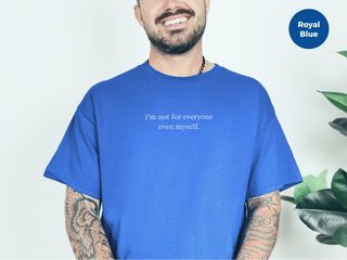I’m Not For Everyone Even Myself funny shirt - photo 7