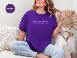Caffeine Because Adulting Is Hard And Sleep Is A Lie funny shirt - photo 8