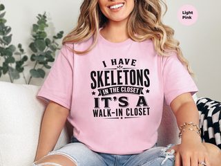 I Have Skeletons In The Closet…it's A Walk-in Closet funny shirt - photo 5