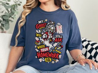 My Ghost Will Still Ask Where Your Homework Is funny shirt - photo 8