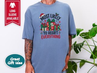 Most Likely To Regift Everything funny shirt - photo 8