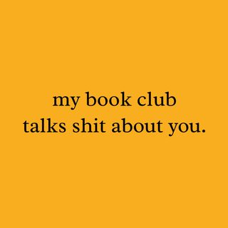 My Book Club Talks Shit About You – Exclusive Reader Squad Membership funny shirt