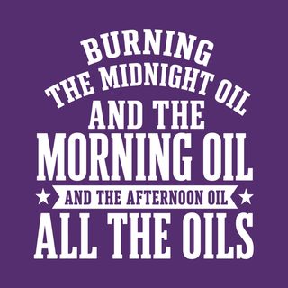 Burning The Midnight Oil Overworked Workaholic Funny T-Shirt