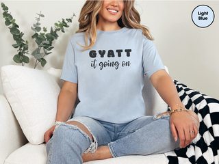 Gyatt It Going On funny shirt - photo 4