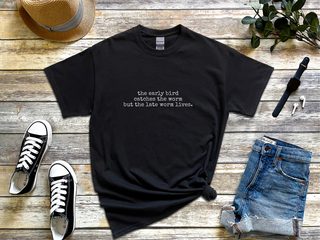 The Early Bird Catches The Worm But The Late Worm Lives funny shirt - photo 3