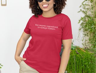The Secret Ingredient Is Always Butter funny shirt - photo 5
