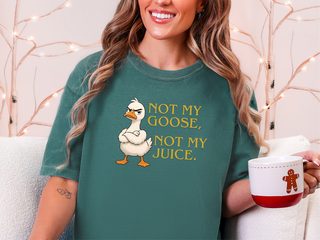Not My Goose, Not My Juice funny shirt - photo 6